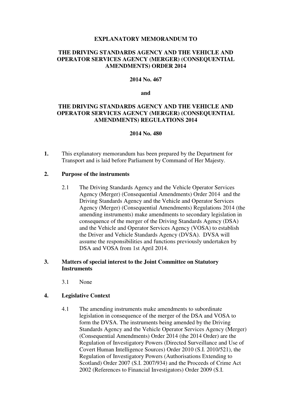 The Driving Standards Agency and the Vehicle and Operator Services Agency (Merger) (Consequential Amendments) Order 2014