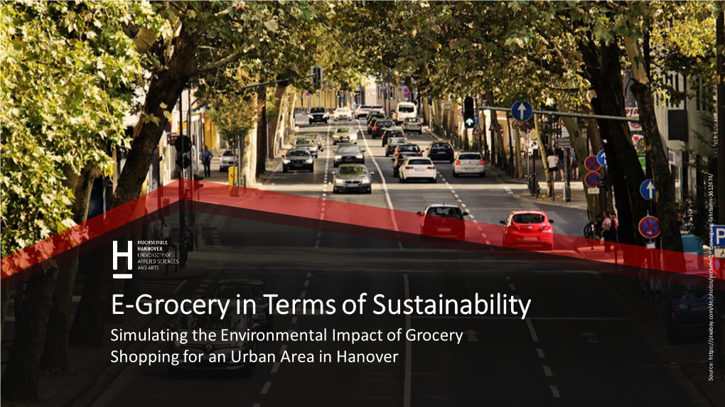 E-Grocery in Terms of Sustainability Simulating the Environmental Impact of Grocery Shopping for an Urban Area in Hanover