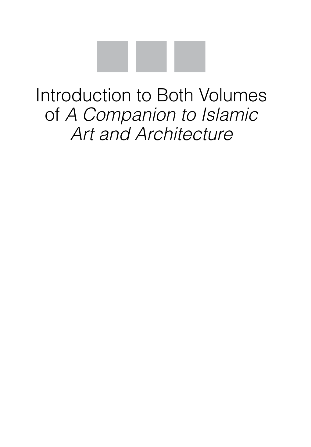 Frameworks of Islamic Art and Architectural History: Concepts, Approaches, and Historiographies Finbarr Barry Flood and Gülru Necipog˘Lu