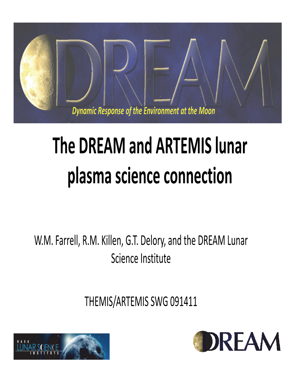 The DREAM and ARTEMIS Lunar L I I Plasma Science Connection