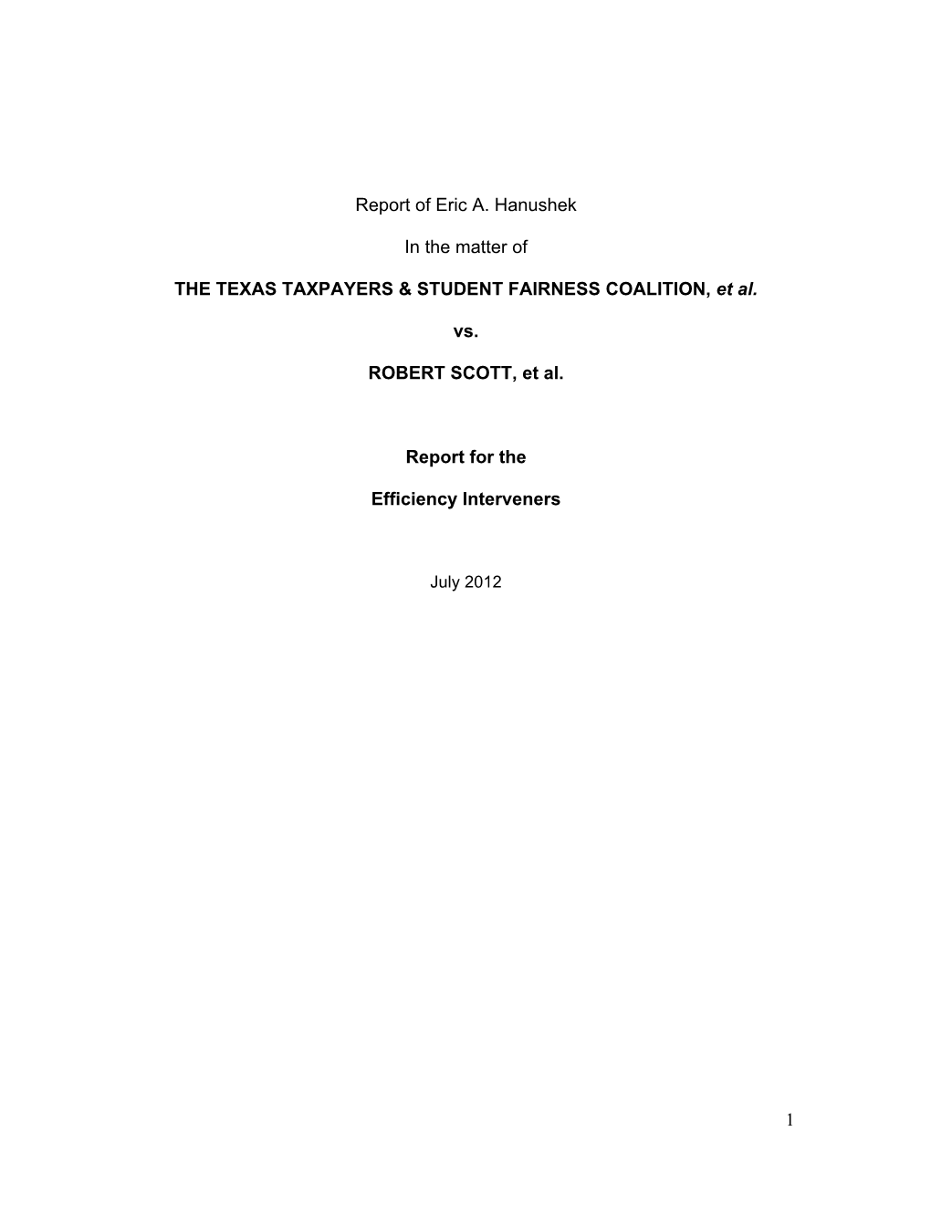 1 Report of Eric A. Hanushek in the Matter of the TEXAS TAXPAYERS