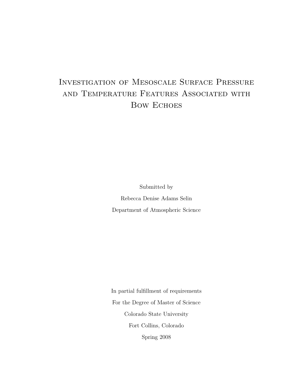 Investigation of Mesoscale Surface Pressure and Temperature Features Associated with Bow Echoes