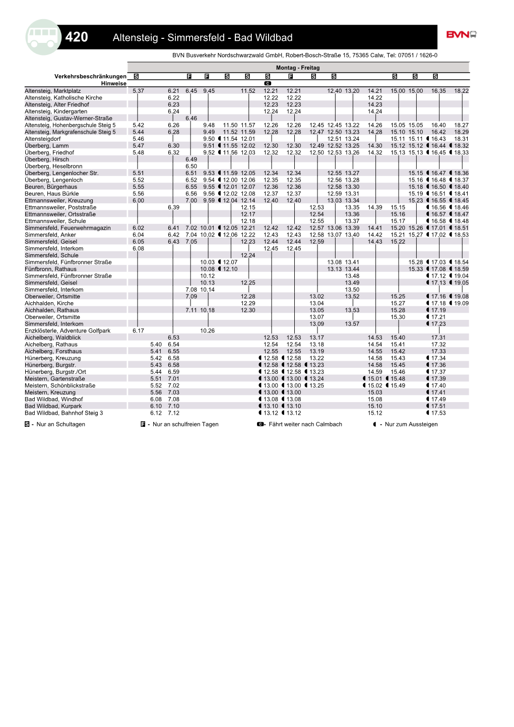 Simmersfeld - Bad Wildbad BVN Busverkehr Nordschwarzwald Gmbh, Robert-Bosch-Straße 15, 75365 Calw, Tel: 07051 / 1626-0
