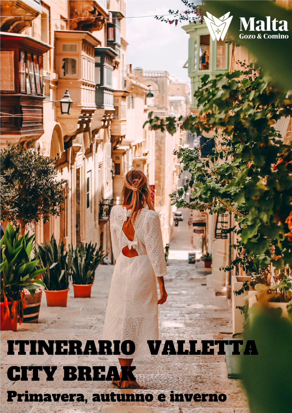 ITINERARIO VALLETTA CITY BREAK Primavera, Autunno E Inverno Storia, Arte E Cultura