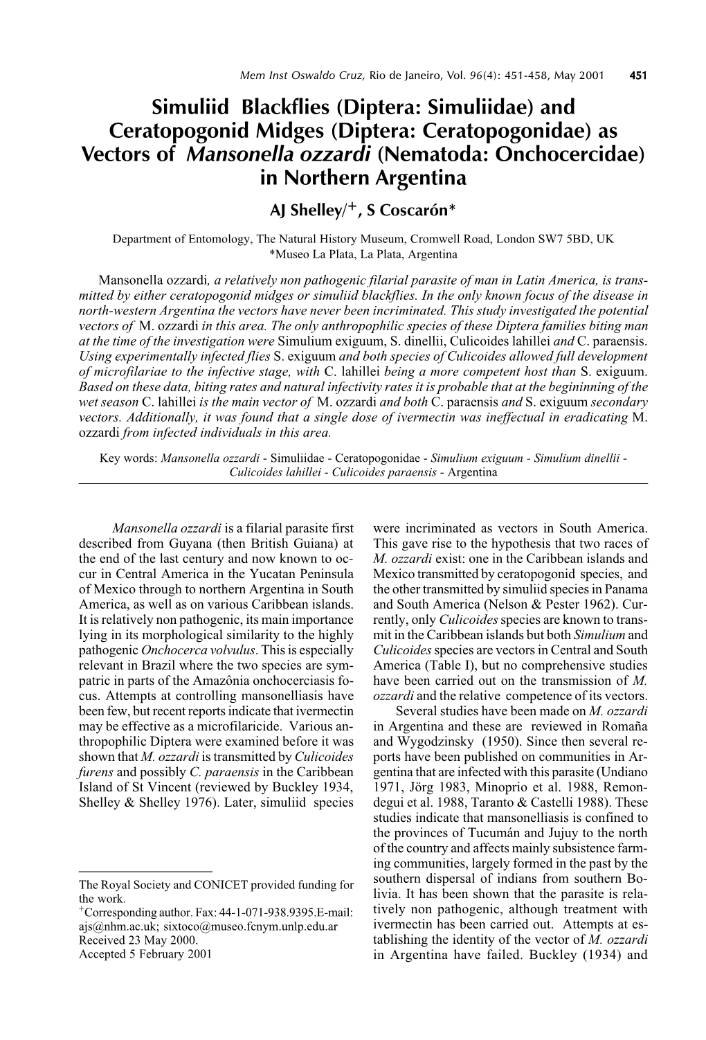 (Diptera: Ceratopogonidae) As Vectors of Mansonella Ozzardi (Nematoda: Onchocercidae) in Northern Argentina AJ Shelley/+, S Coscarón*