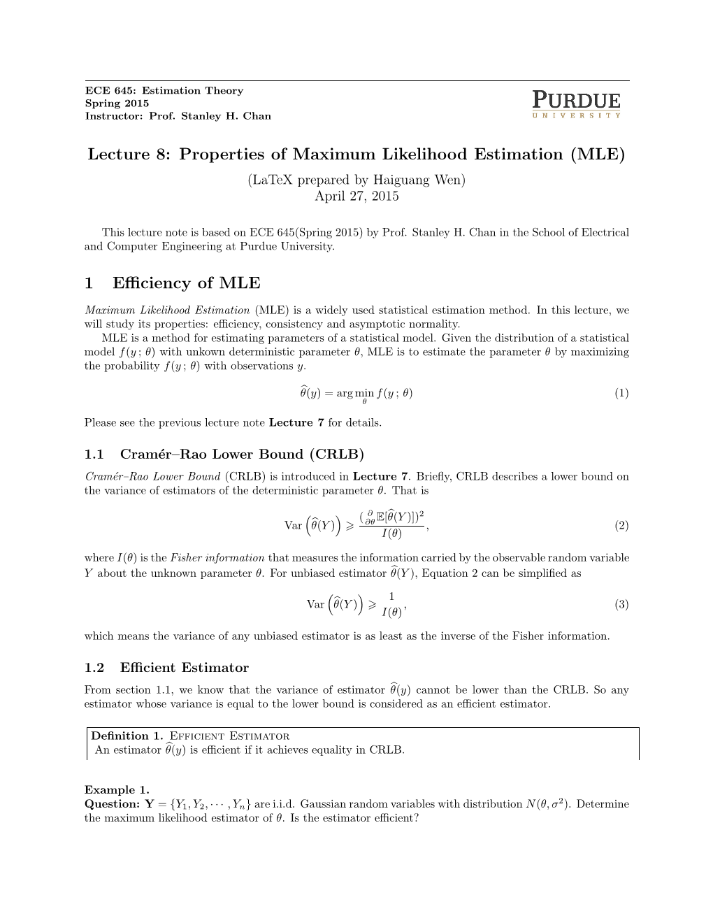 Properties of Maximum Likelihood Estimation (MLE) (Latex Prepared by Haiguang Wen) April 27, 2015