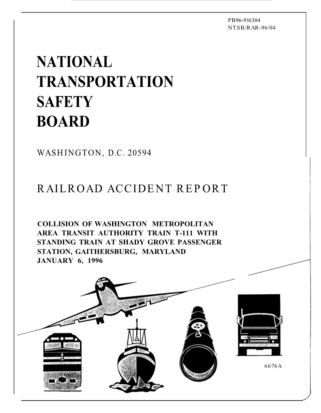 Collision of Washington Metropolitan Area Transit Authority Train T-111 with Standing Train at Shady Grove Passenger Station, Gaithersburg, Maryland January 6, 1996