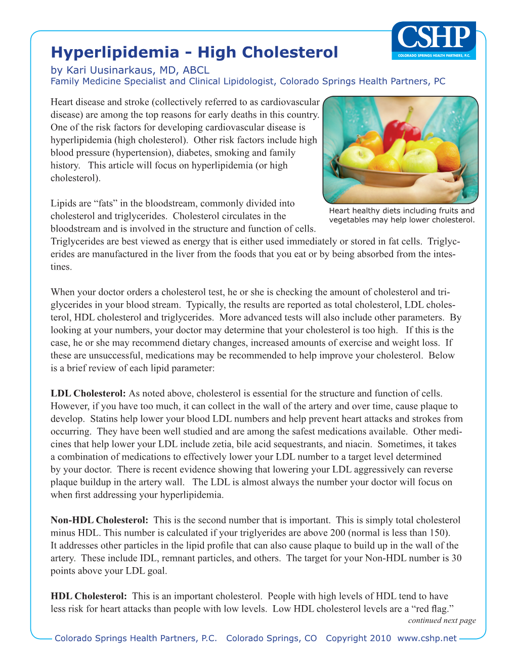 Hyperlipidemia - High Cholesterol by Kari Uusinarkaus, MD, ABCL Family Medicine Specialist and Clinical Lipidologist, Colorado Springs Health Partners, PC