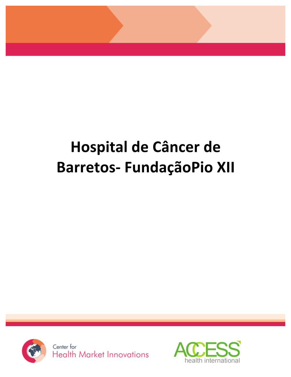 Hospital De Câncer De Barretos- Fundaçãopio XII