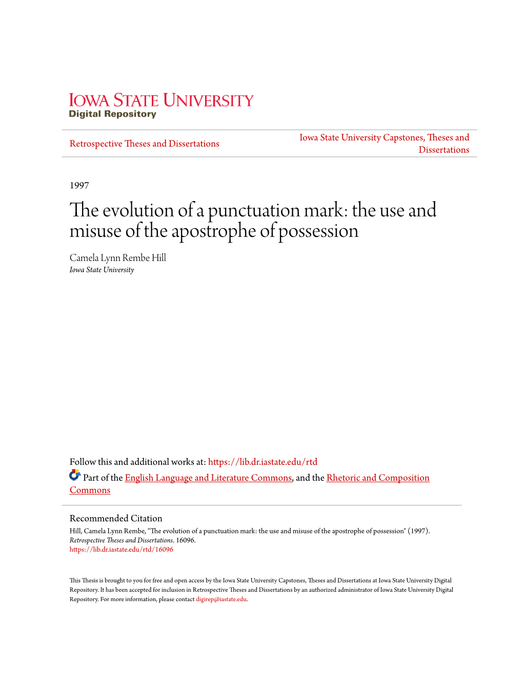 The Evolution of a Punctuation Mark: the Use and Misuse of the Apostrophe of Possession Camela Lynn Rembe Hill Iowa State University