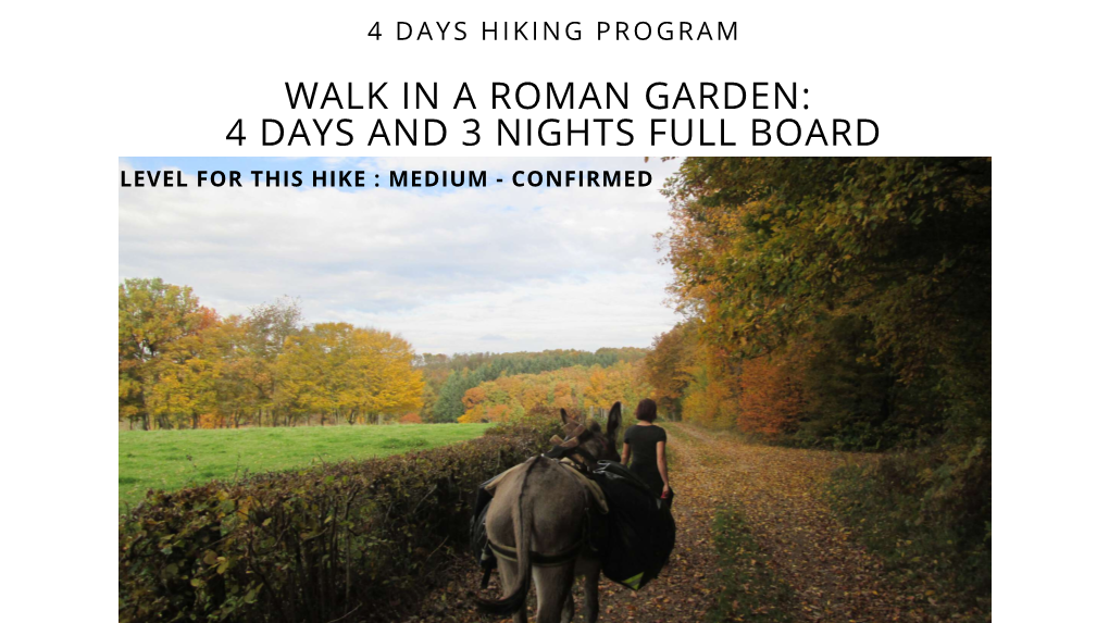 4 Days and 3 Nights Full Board Level for This Hike : Medium - Confirmed