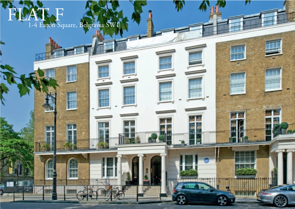 FLAT F 1-4 Eaton Square, Belgravia SW1 FLAT F 1-4 Eaton Square, Belgravia SW1