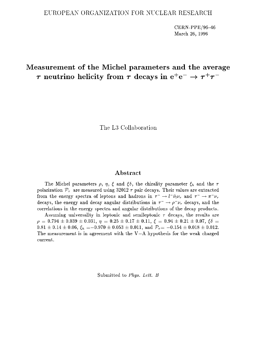 Measurement of the Michel Parameters and the Average $\Tau