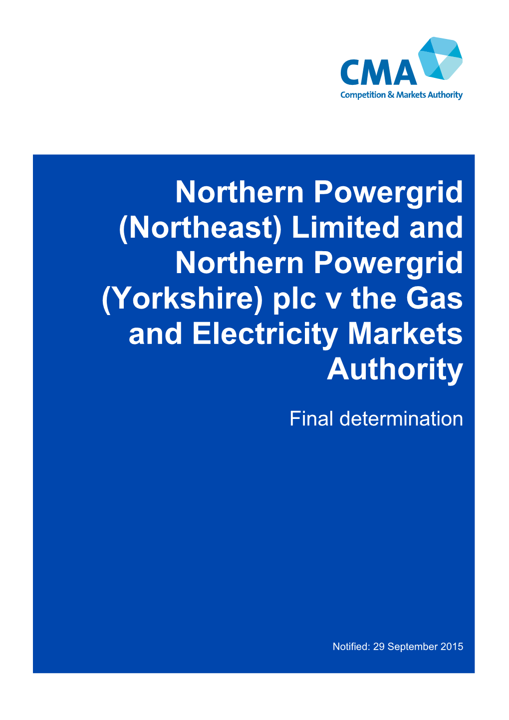 (Northeast) Limited and Northern Powergrid (Yorkshire) Plc V the Gas and Electricity Markets Authority