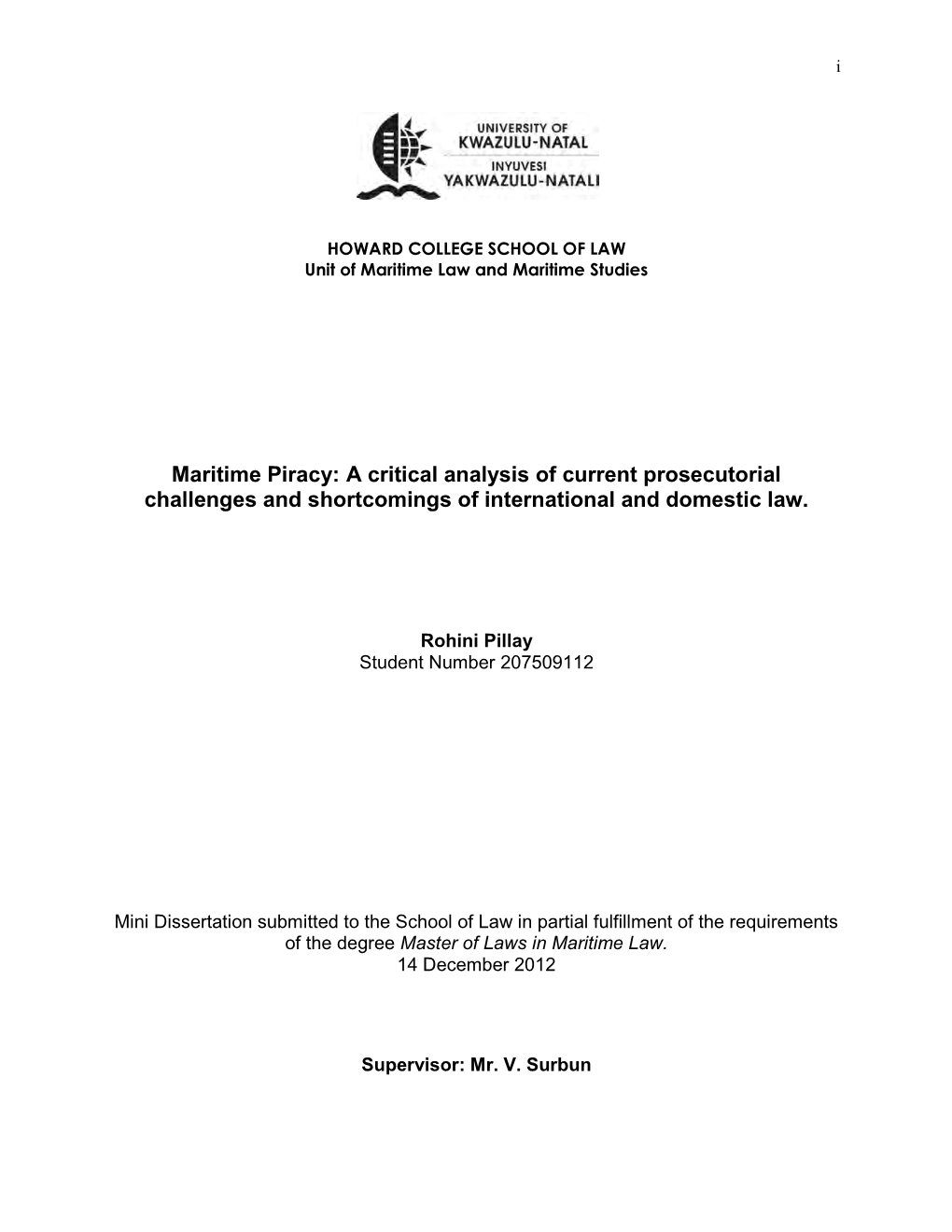 Maritime Piracy: a Critical Analysis of Current Prosecutorial Challenges and Shortcomings of International and Domestic Law