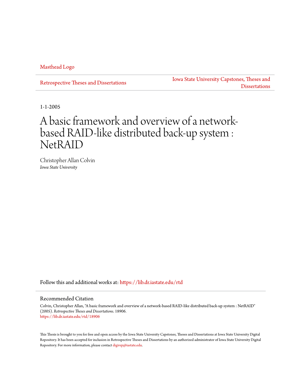A Basic Framework and Overview of a Network-Based RAID-Like Distributed Back-Up System : Netraid" (2005)