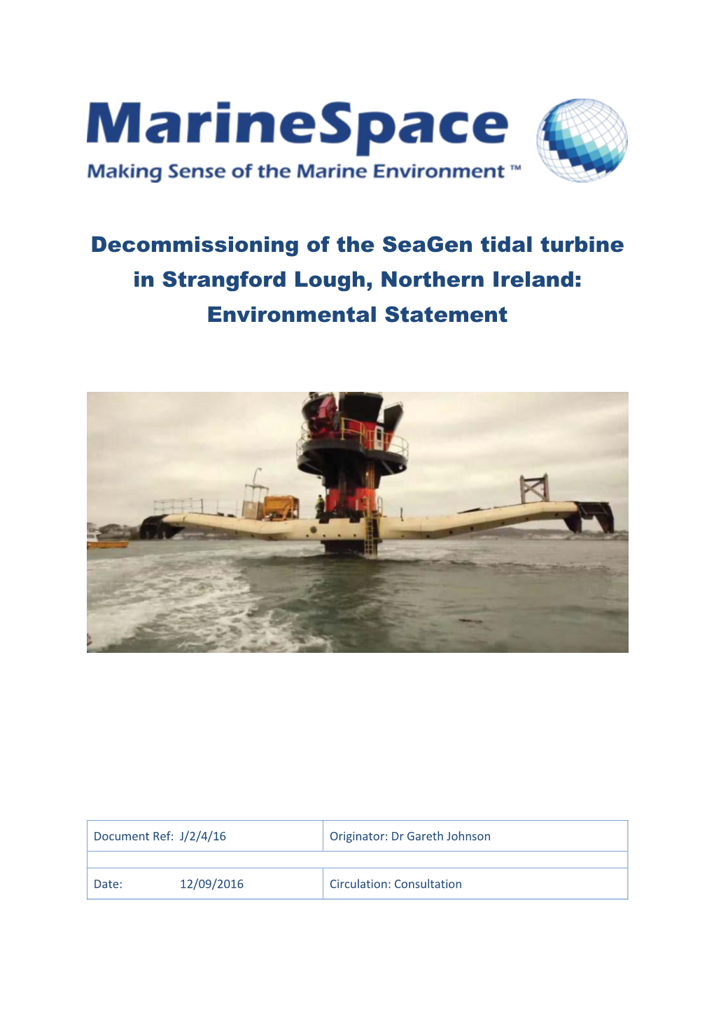 Decommissioning of the Seagen Tidal Turbine in Strangford Lough, Northern Ireland: Environmental Statement