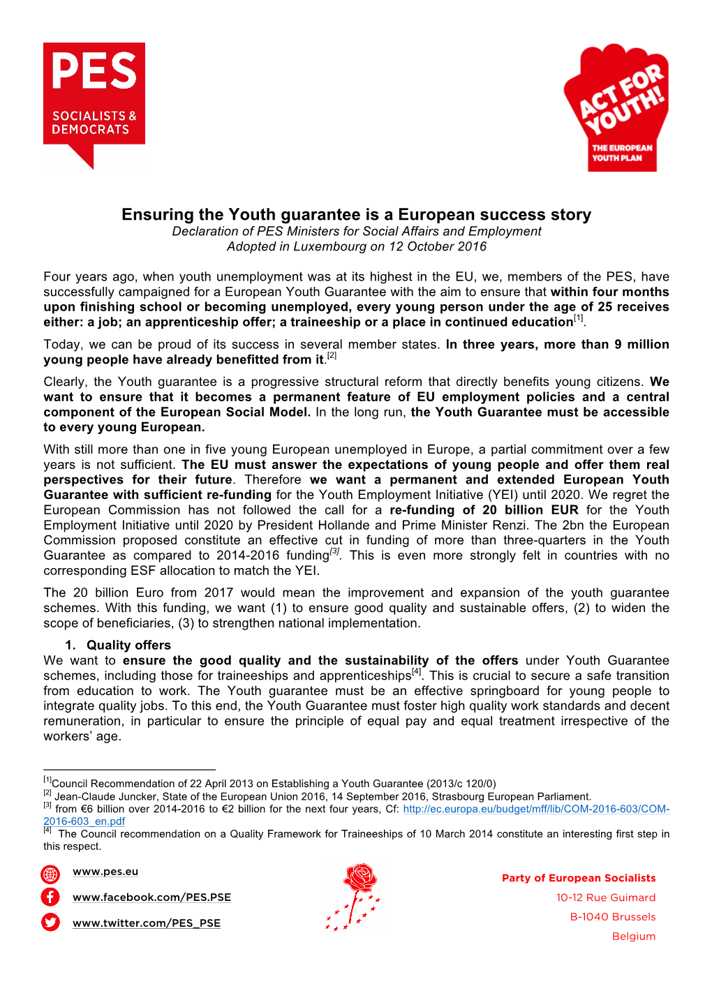 Ensuring the Youth Guarantee Is a European Success Story Declaration of PES Ministers for Social Affairs and Employment Adopted in Luxembourg on 12 October 2016