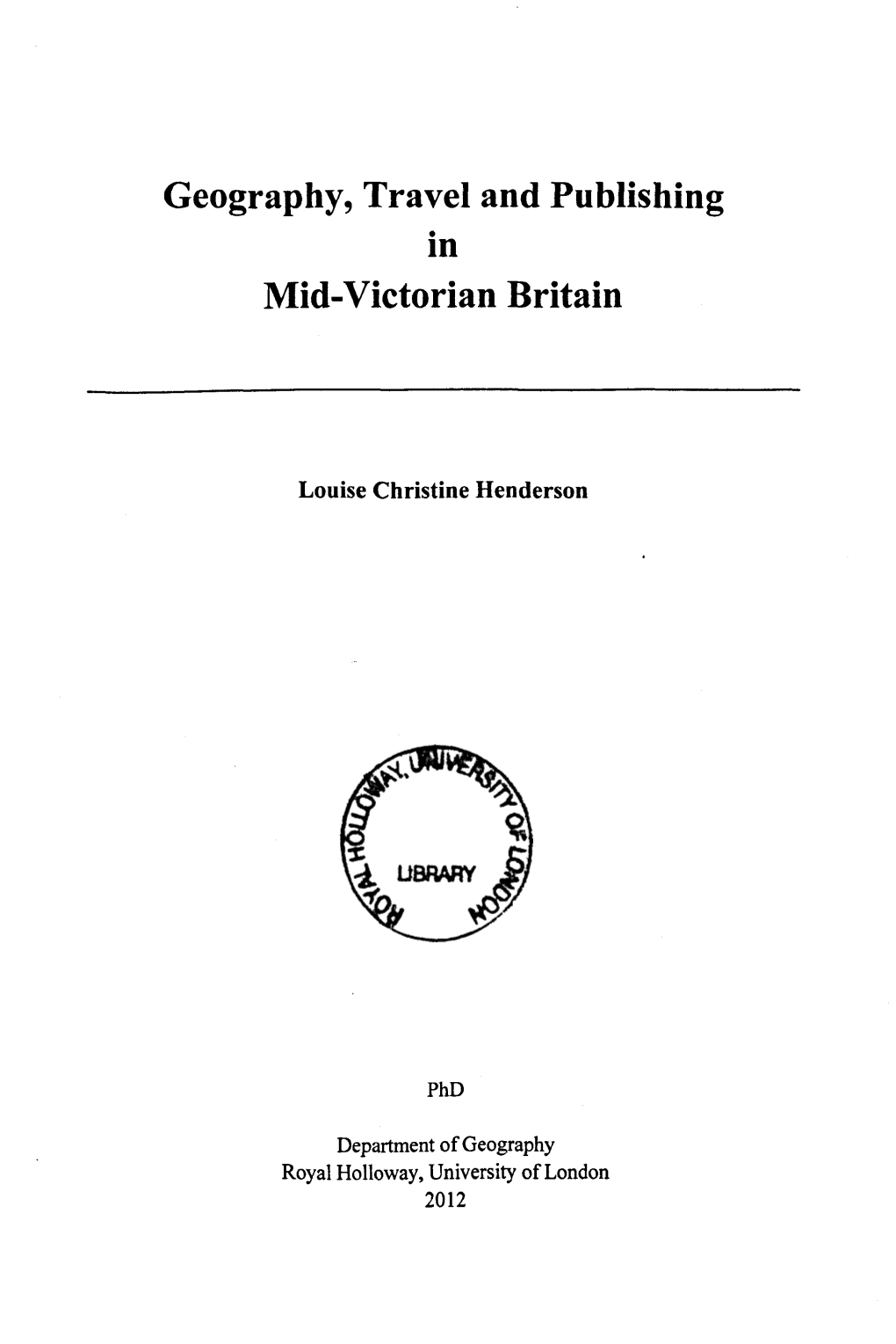 Geography, Travel and Publishing in Mid-Victorian Britain