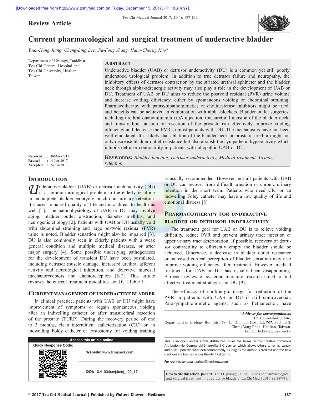 Current Pharmacological and Surgical Treatment of Underactive Bladder Yuan‑Hong Jiang, Cheng‑Ling Lee, Jia‑Fong Jhang, Hann‑Chorng Kuo*