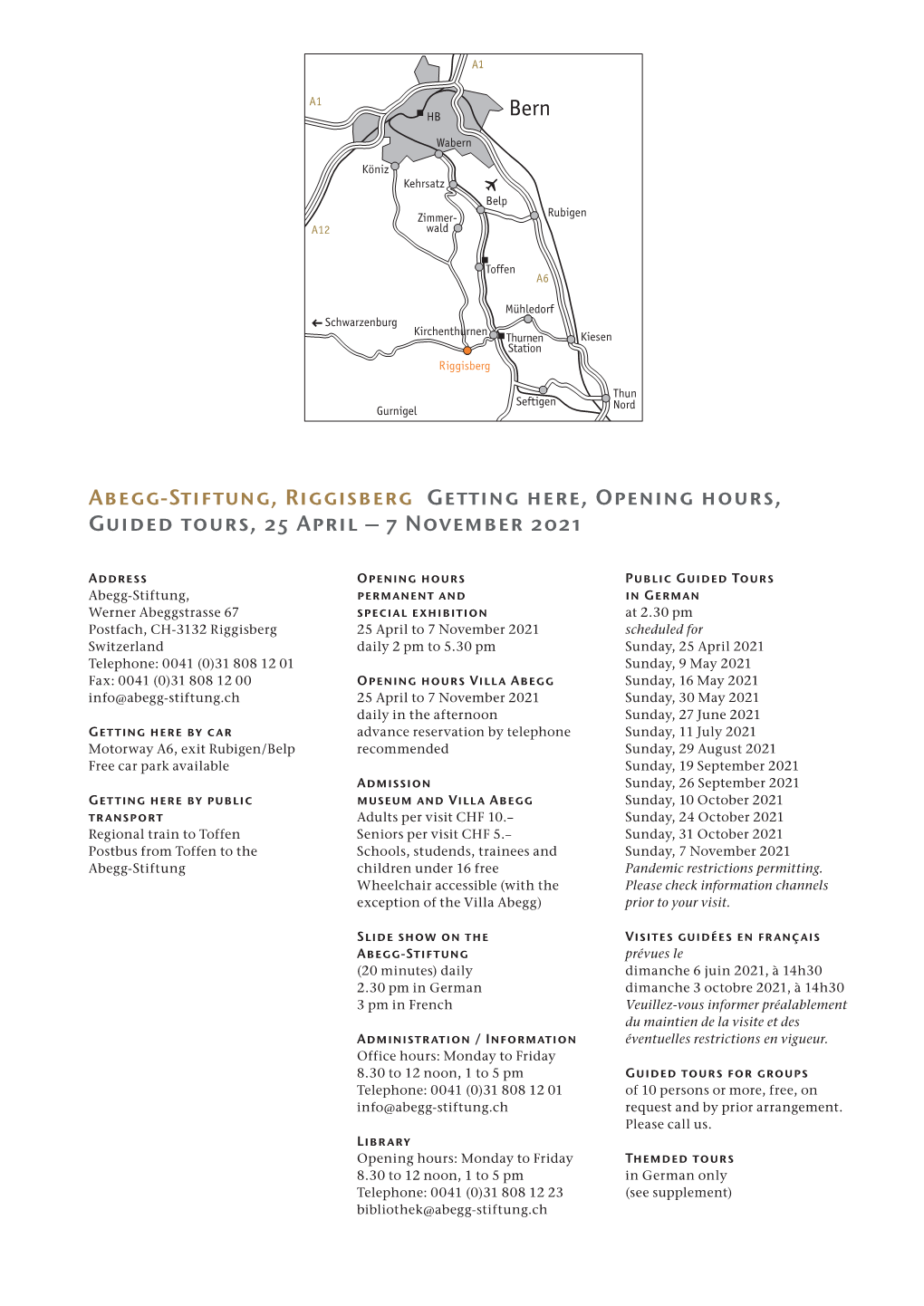 Abegg-Stiftung, Riggisberg Getting Here, Opening Hours, Guided Tours, 25 April – 7 November 2021