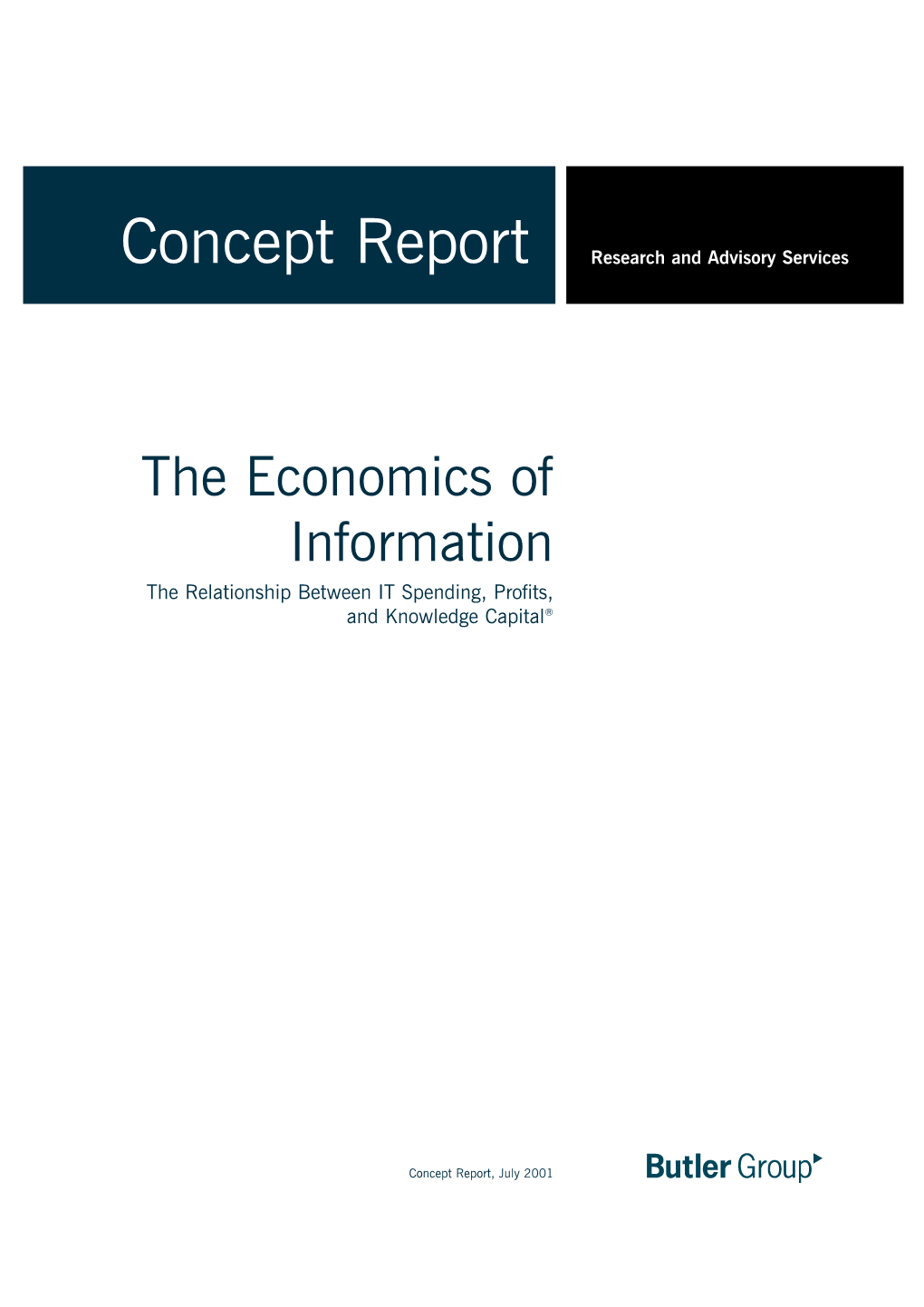 The Economics of Information the Relationship Between IT Spending, Profits, and Knowledge Capital®