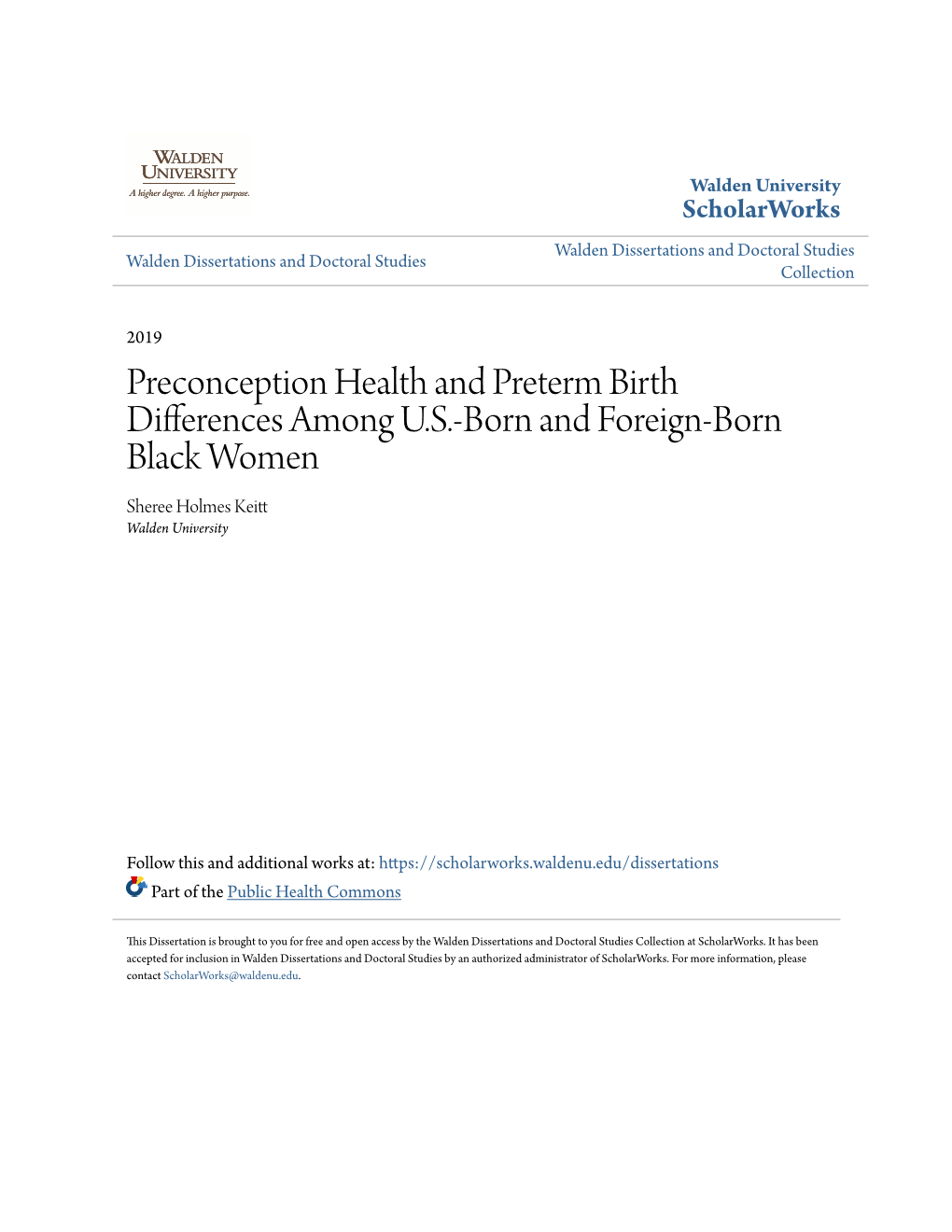 Preconception Health and Preterm Birth Differences Among U.S.-Born and Foreign-Born Black Women Sheree Holmes Keitt Walden University