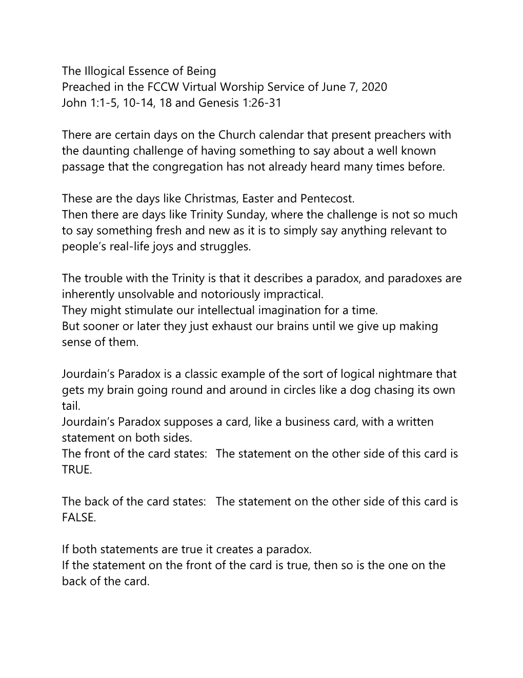 The Illogical Essence of Being Preached in the FCCW Virtual Worship Service of June 7, 2020 John 1:1-5, 10-14, 18 and Genesis 1:26-31