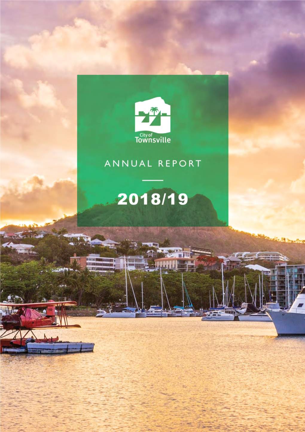 Townsville City Council Annual Report 2018/19 (Includes Financial Statements