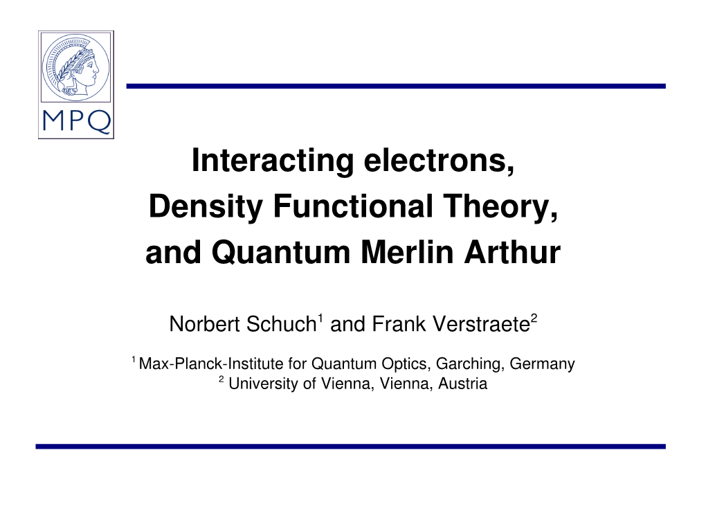 Interacting Electrons, Density Functional Theory, and Quantum Merlin Arthur