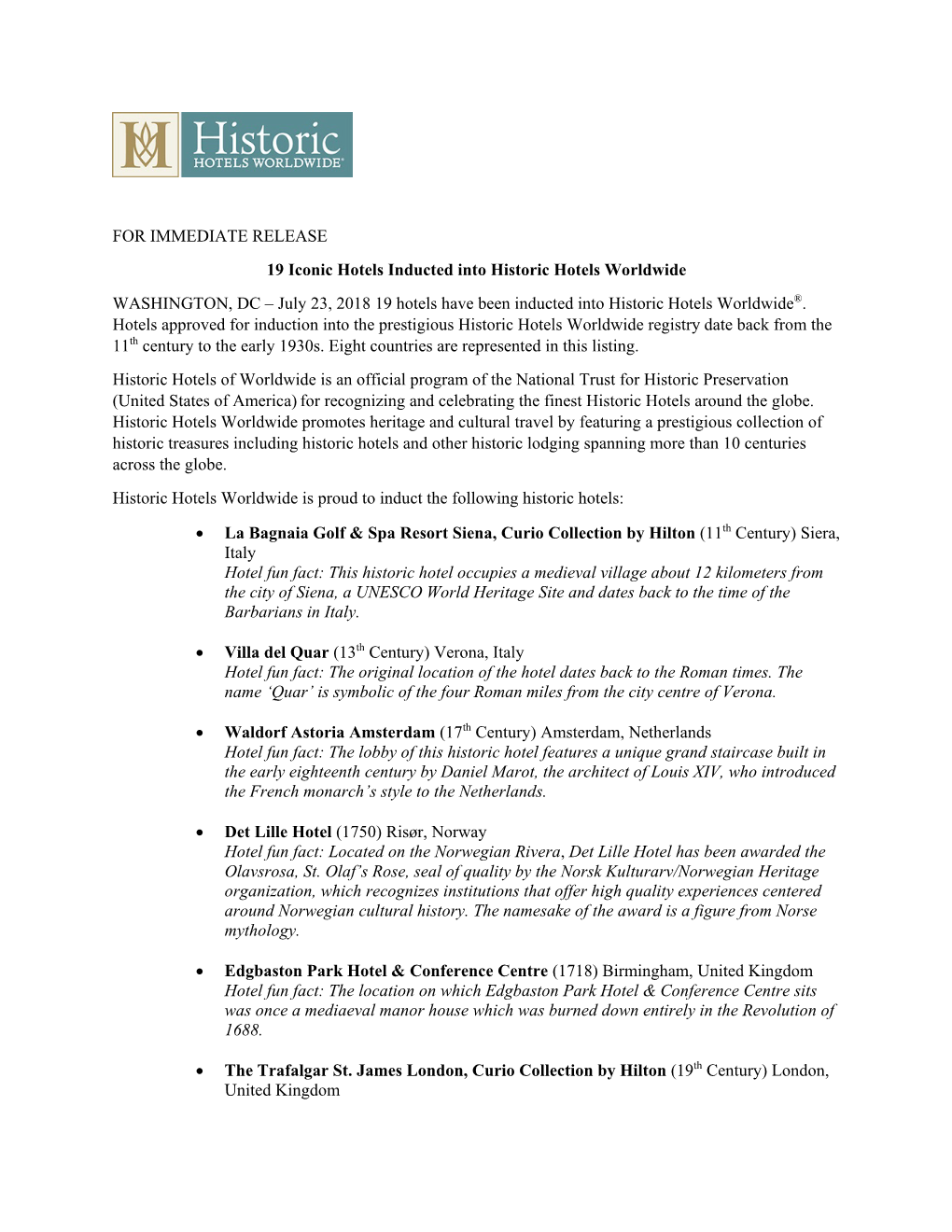 FOR IMMEDIATE RELEASE 19 Iconic Hotels Inducted Into Historic Hotels Worldwide WASHINGTON, DC – July 23, 2018 19 Hotels Have B