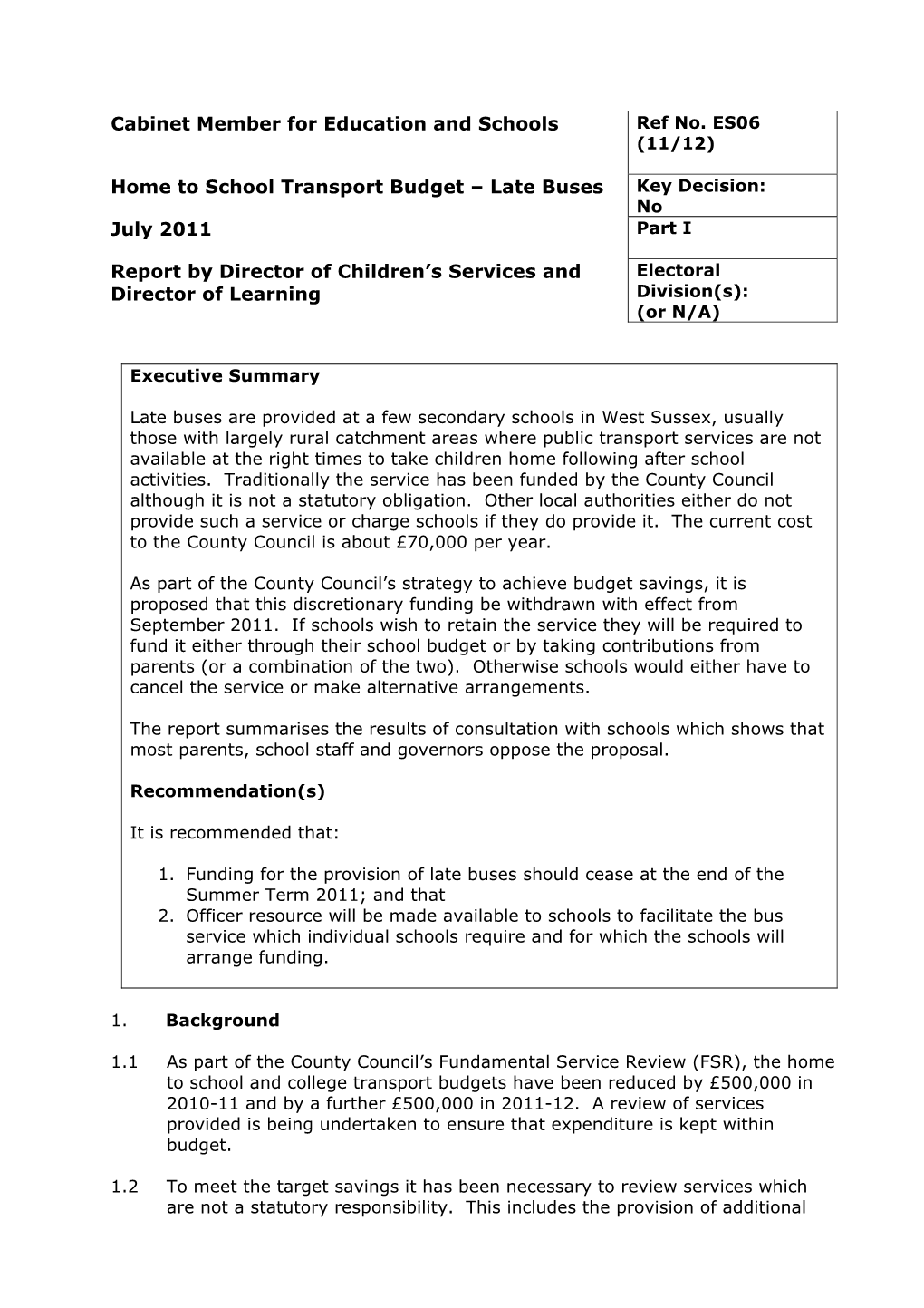 Home to School Transport Budget – Late Buses Key Decision: No July 2011 Part I