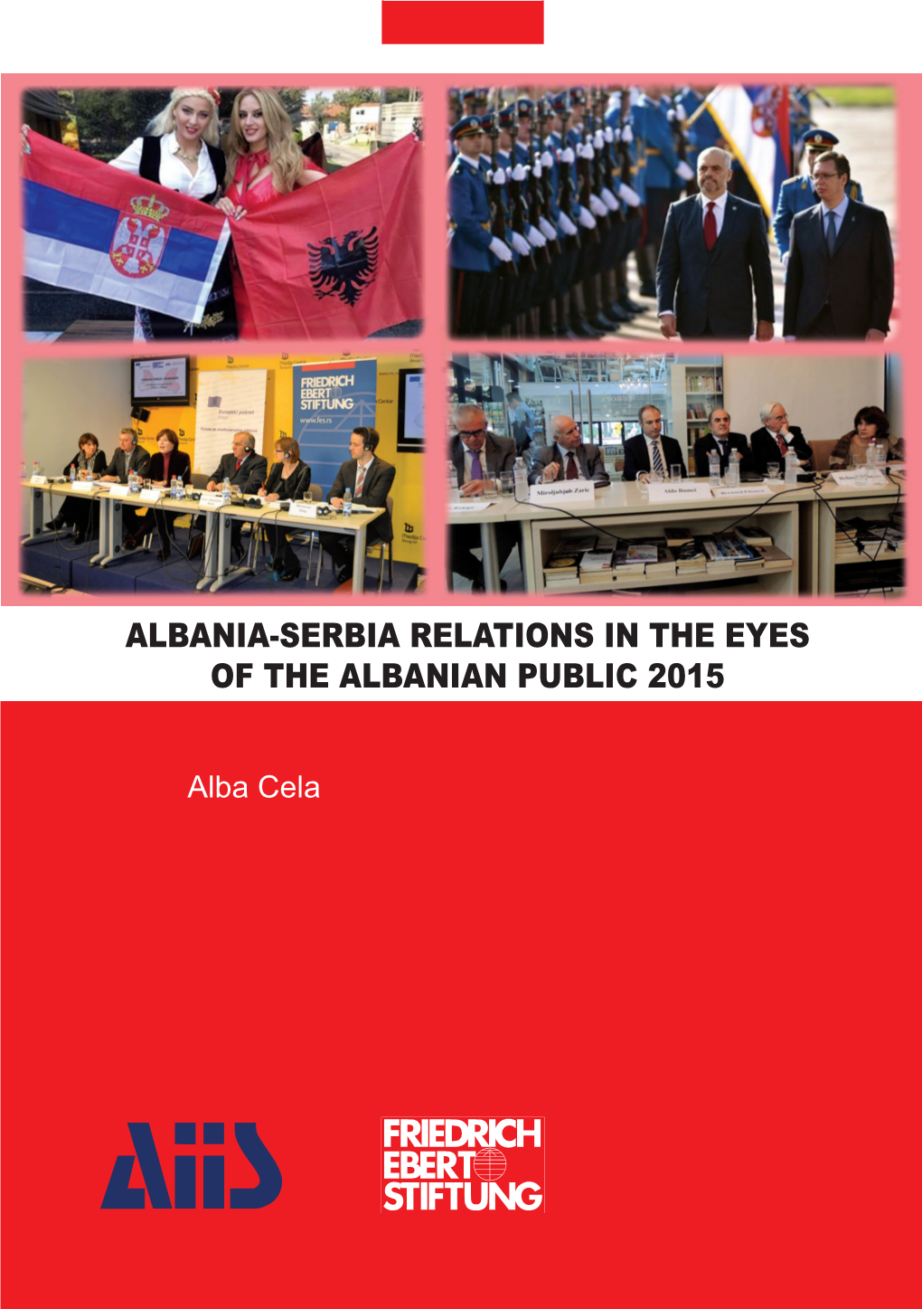 Albania-Serbia Relations in the Eyes of the Albanian Public 2015