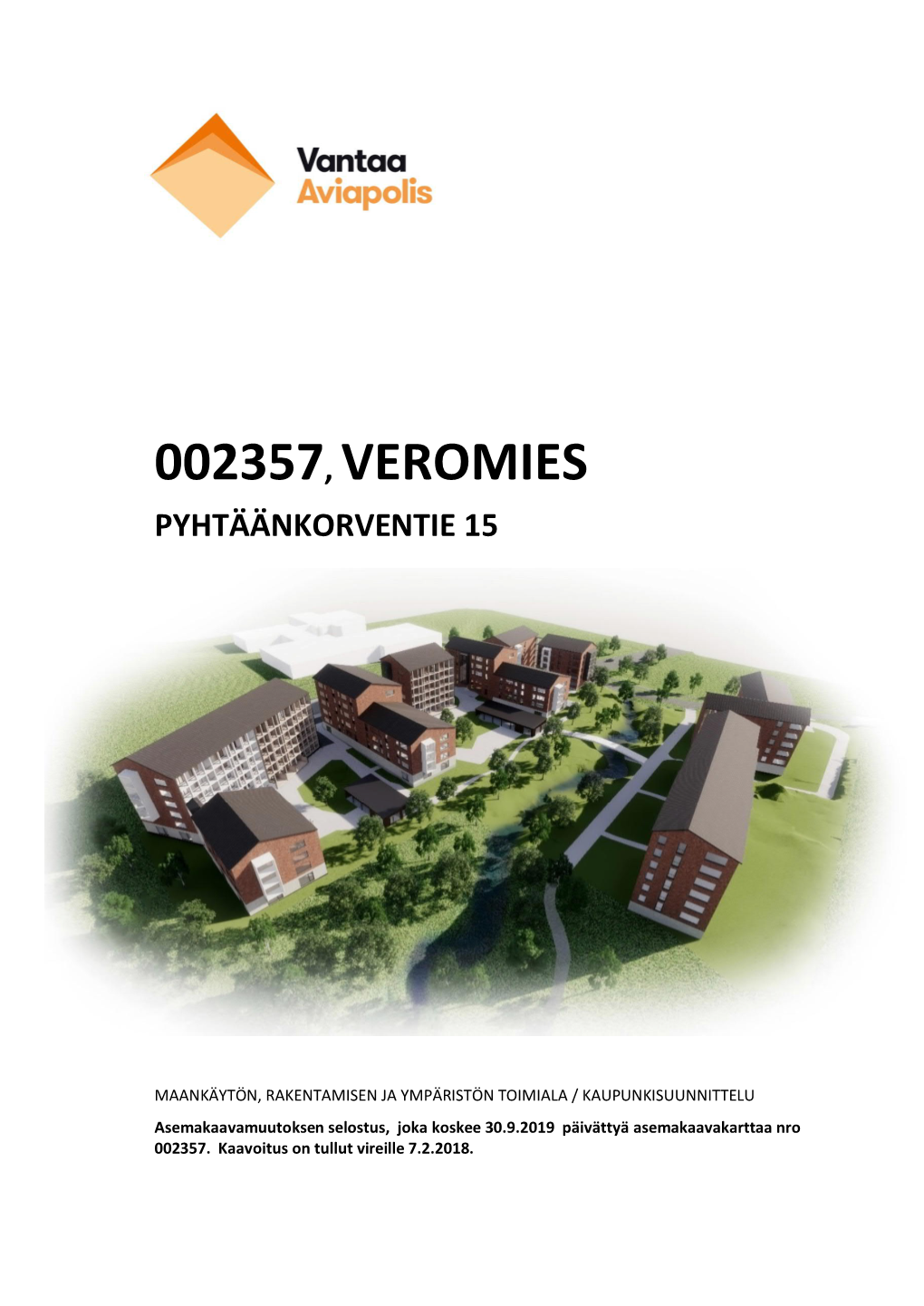 002357, Veromies Pyhtäänkorventie 15