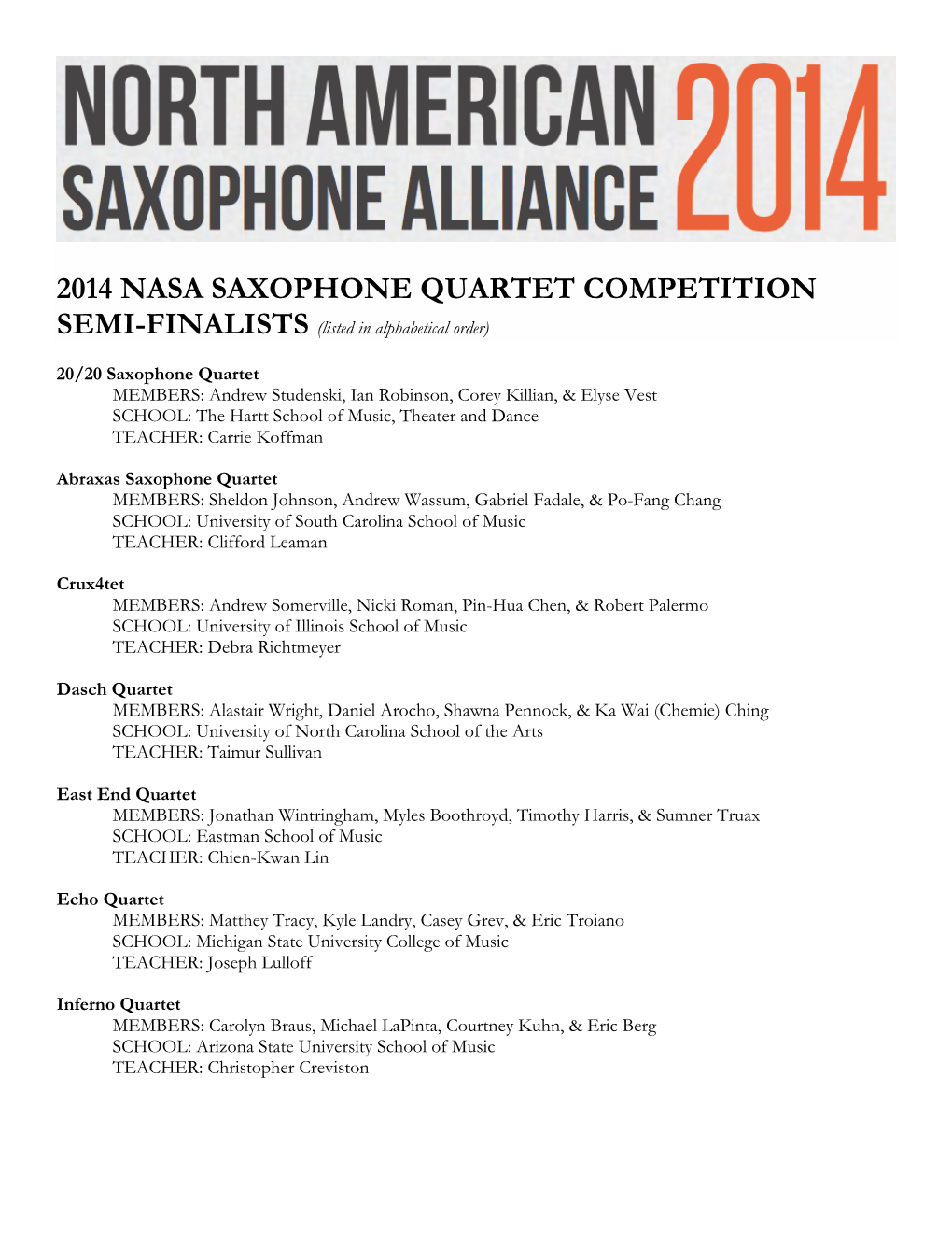 2014 NASA SAXOPHONE QUARTET COMPETITION SEMI-FINALISTS (Listed in Alphabetical Order)