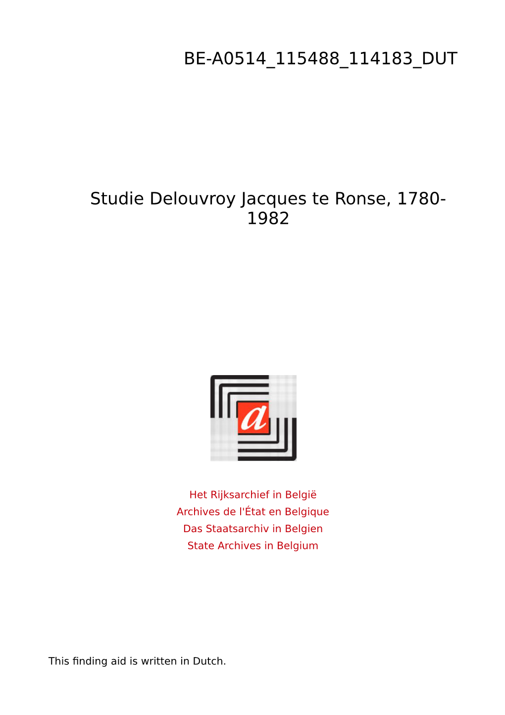 Notaris Delouvroy Jacques, Ronse, Dossiers