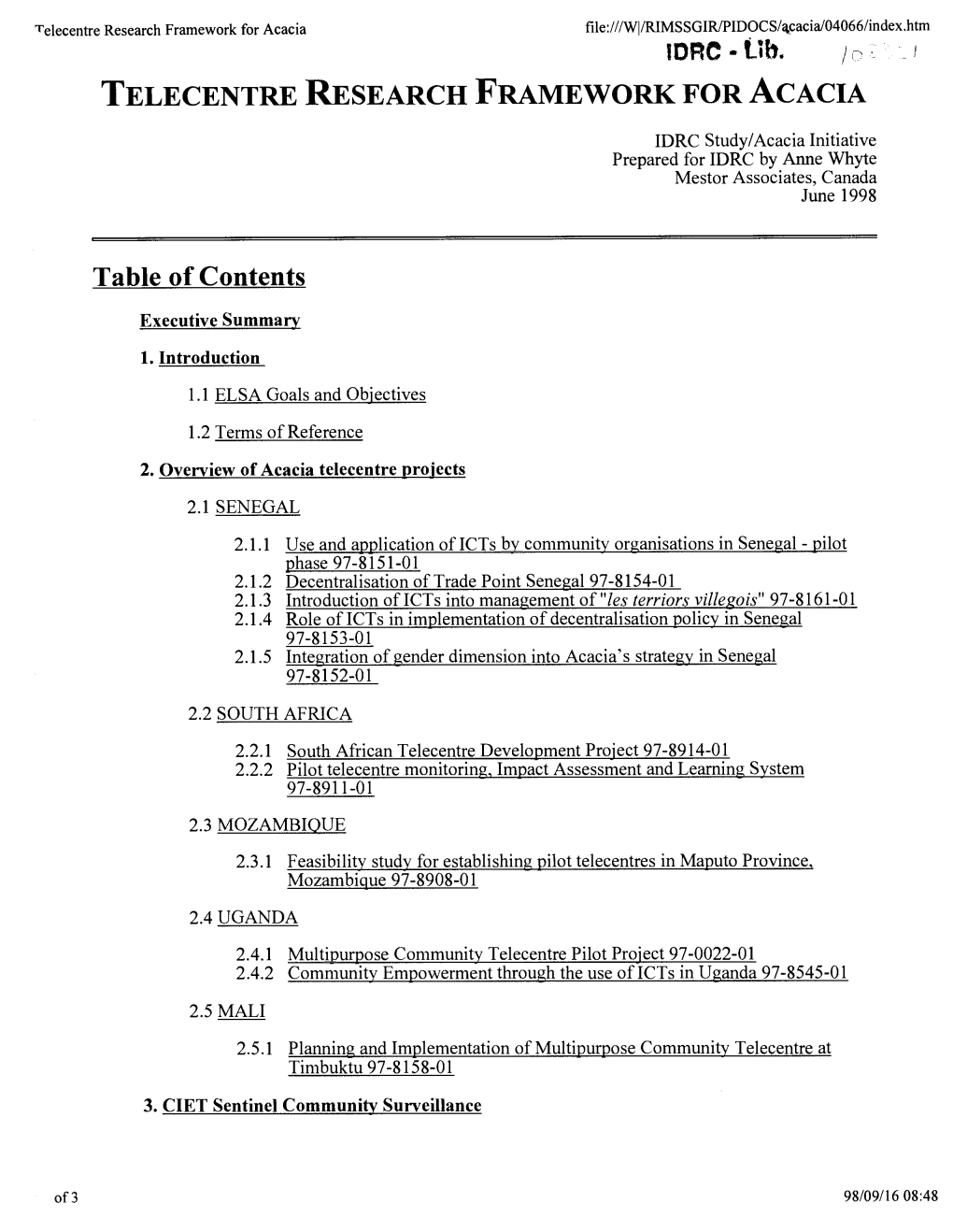 Telecentre Research Framework for Acacia File:///WI/RIMSSGIR/PIDOCS/4Cacia/04066/Index.Htm Tdrc.Ub.0 /(-,- -"I TELECENTRE RESEARCH FRAMEWORK for ACACIA