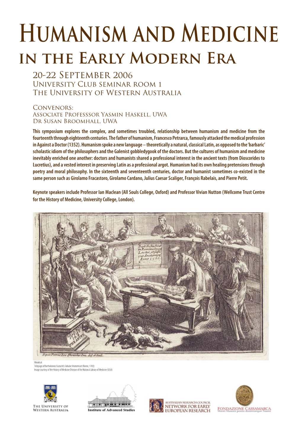 Humanism and Medicine in the Early Modern Era 20-22 September 2006 University Club Seminar Room 1 the University of Western Australia