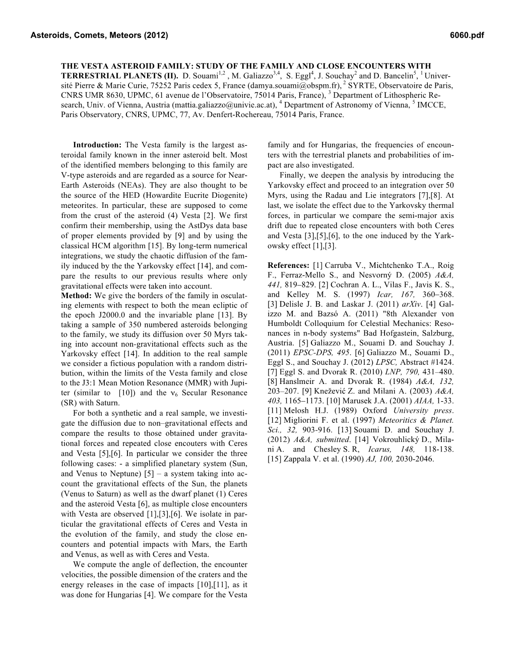 The Vesta Asteroid Family: Study of the Family and Close Encounters with Terrestrial Planets (Ii)