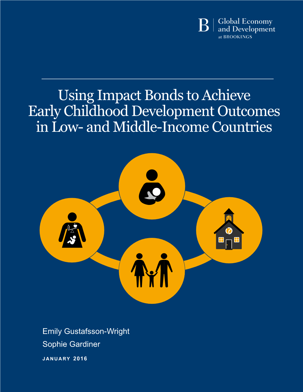 Using Impact Bonds to Achieve Early Childhood Development Outcomes in Low- and Middle-Income Countries