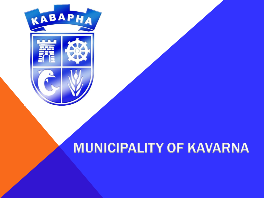 Municipality of Kavarna the Municipality of Kavarna Is Situated on the Black Sea Coast