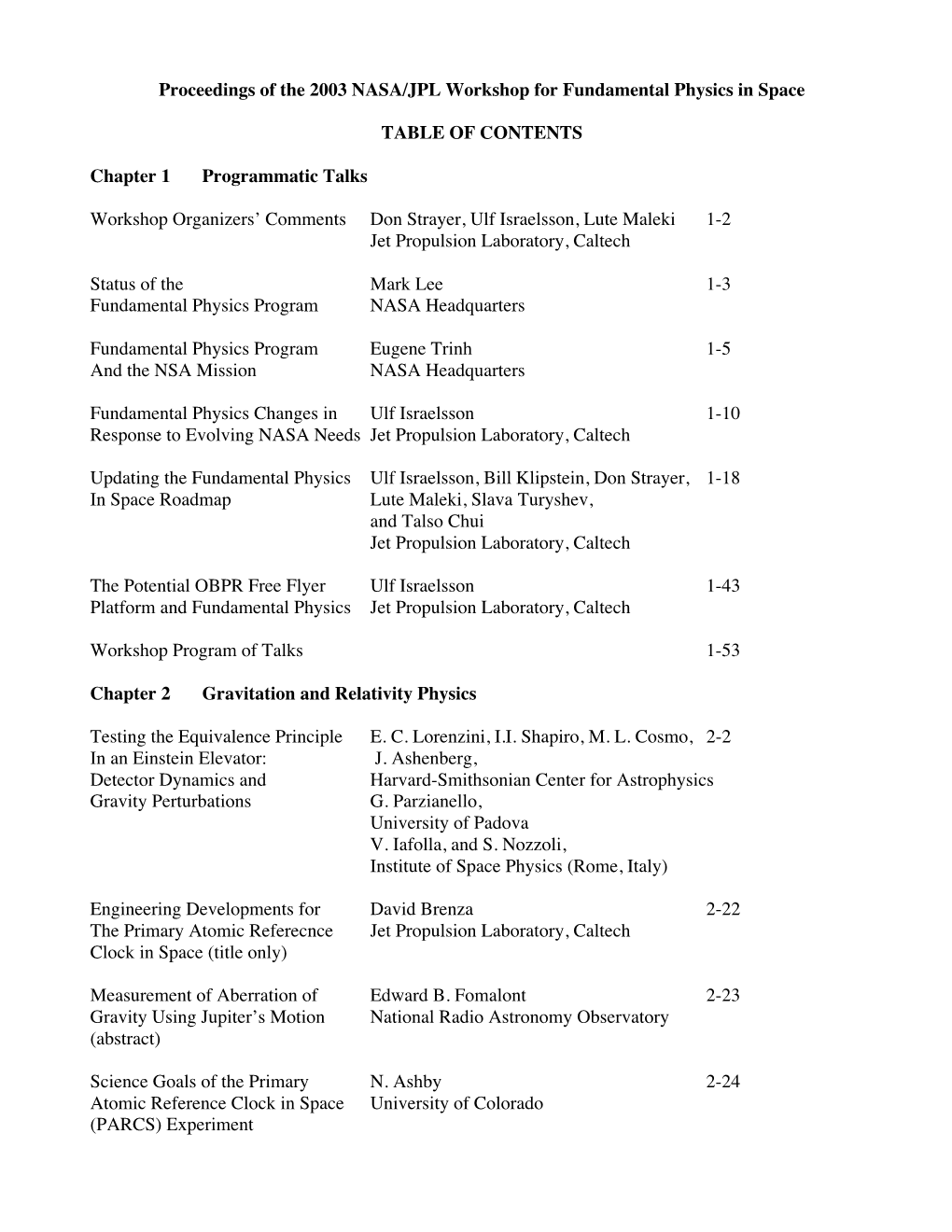 Proceedings of the 2003 NASA/JPL Workshop for Fundamental Physics in Space