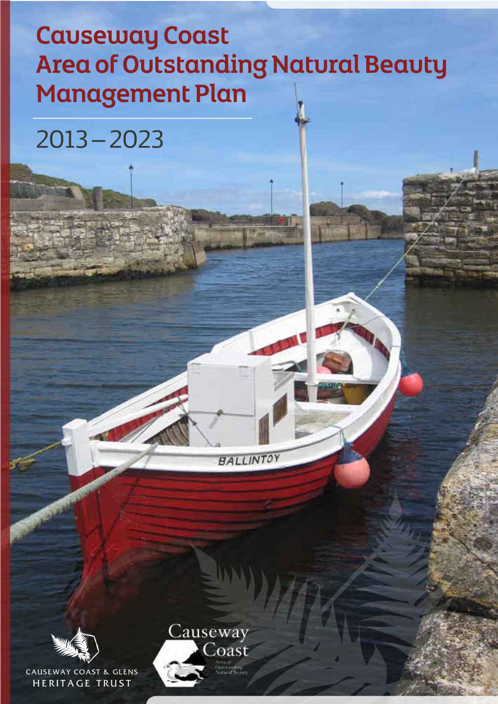 Causeway Coast Area of Outstanding Natural Beauty Management Plan 2013 – 2023 2 | Contents