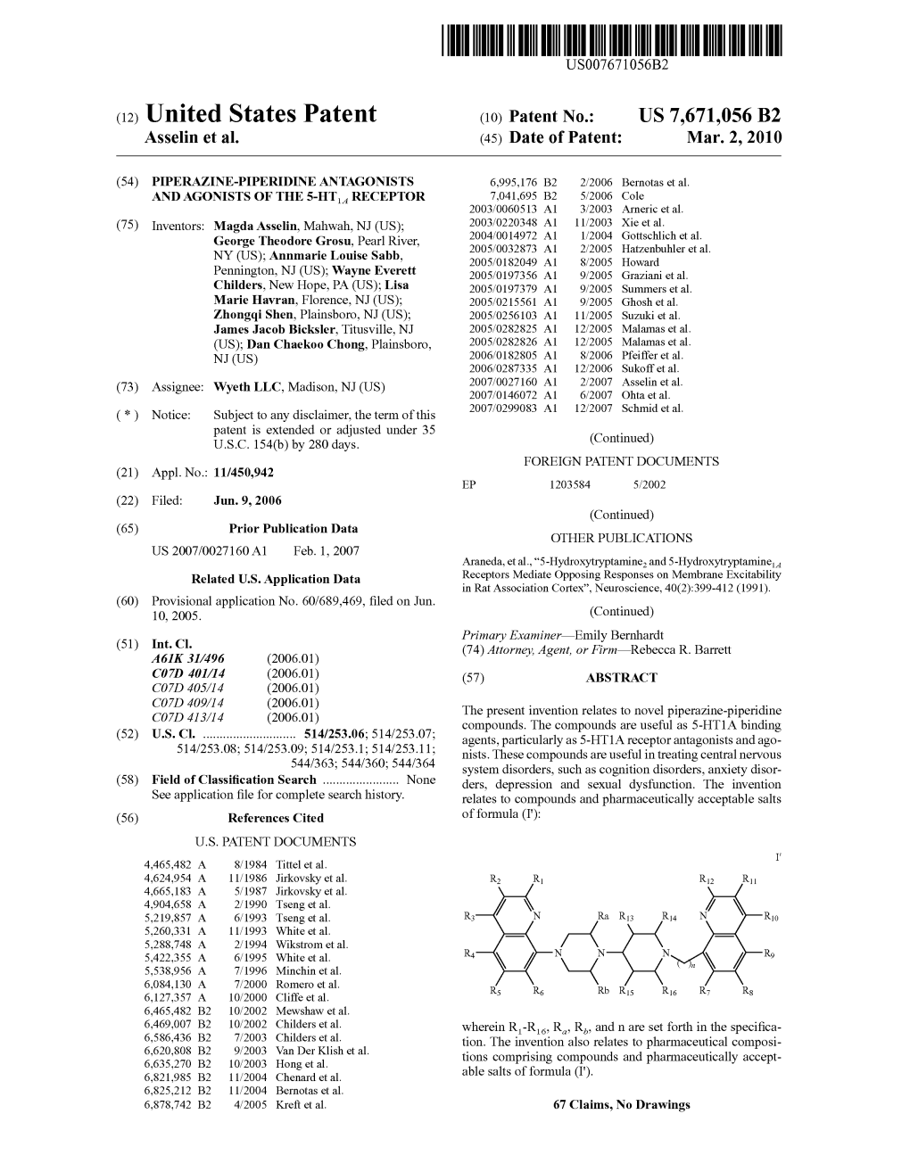 (12) United States Patent (10) Patent No.: US 7,671,056 B2 Asselin Et Al