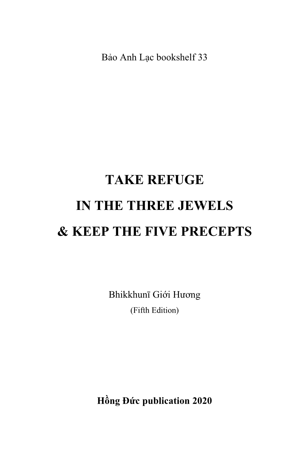 Take Refuge in the Three Jewels & Keep the Five