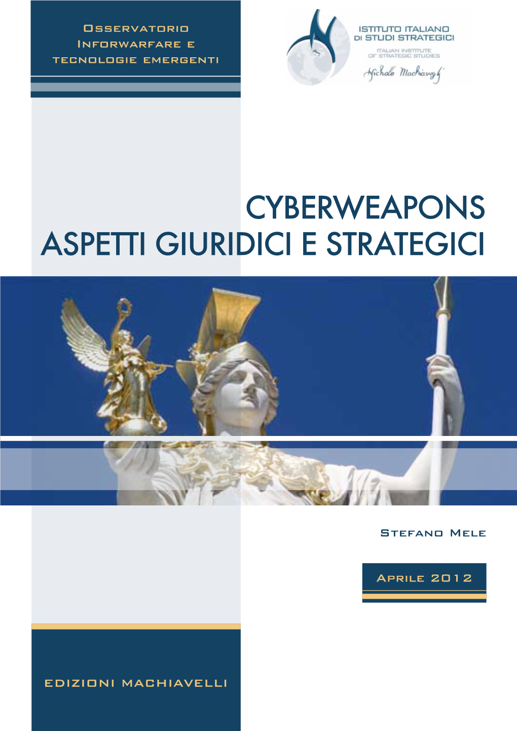 Cyberweapons Aspetti Giuridici E Strategici