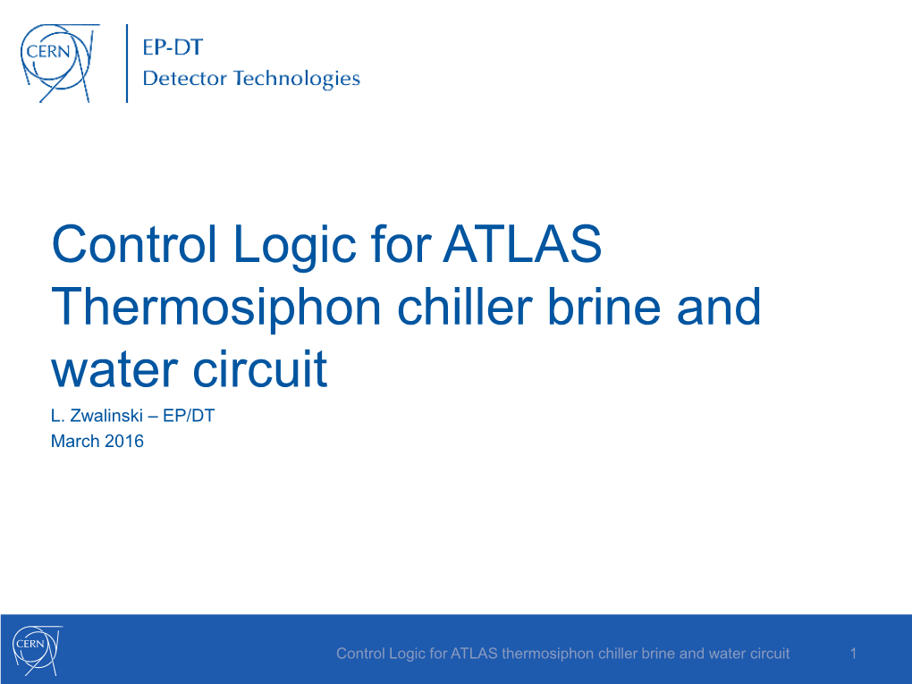 Control Logic for ATLAS Thermosiphon Chiller Brine and Water Circuit L