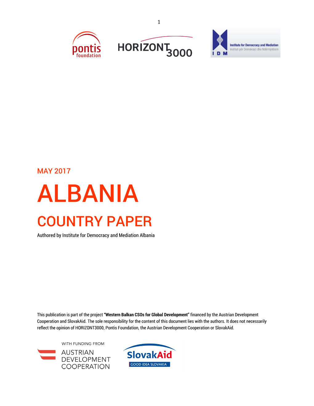 ALBANIA COUNTRY PAPER Authored by Institute for Democracy and Mediation Albania