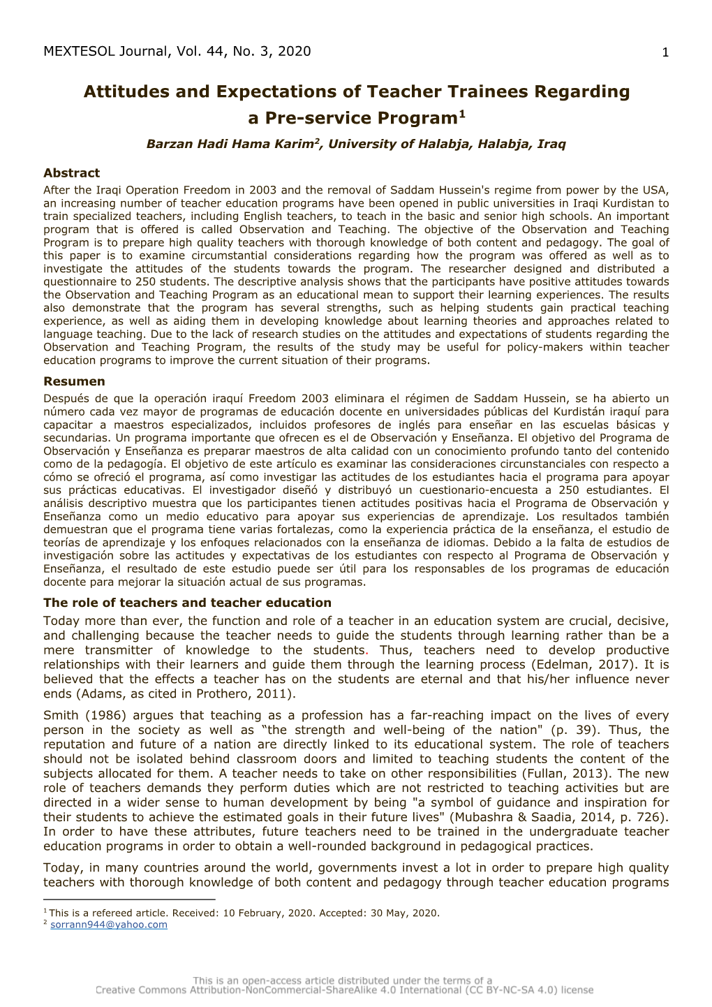 Attitudes and Expectations of Teacher Trainees Regarding a Pre-Service Program1 Barzan Hadi Hama Karim2, University of Halabja, Halabja, Iraq