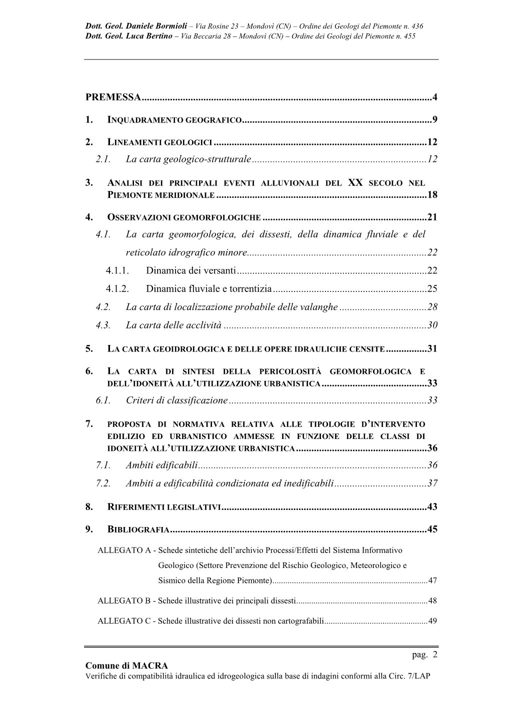 Relazione Geologico-Tecnica Esplicativa Del Fine, Dei Metodi E Dei Risultati Ottenuti